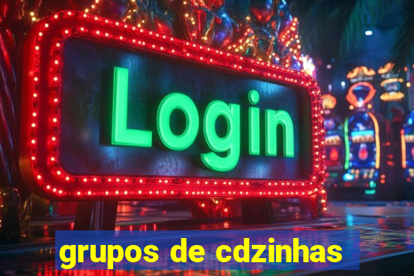 grupos de cdzinhas